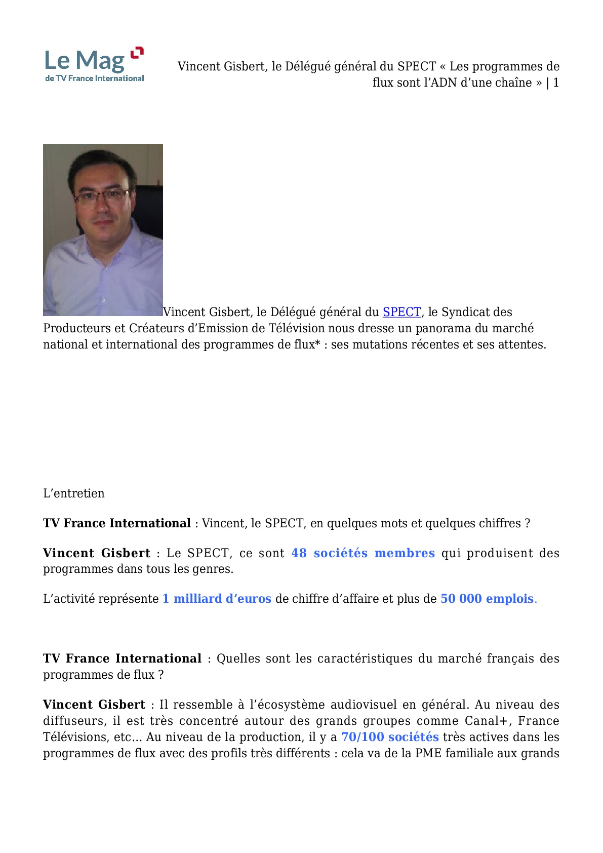 Interview de Vincent Gisbert : "Les programmes de flux sont l'ADN d'une chaîne" Interview de Vincent Gisbert : "Les programmes de flux sont l'ADN d'une chaîne"